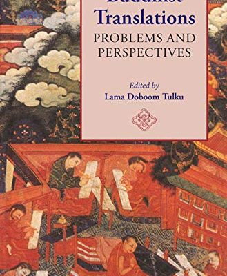 Buddhist Translations: Problems and Perspectives