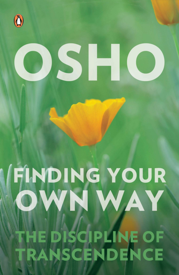 Finding Your Own Way: The Discipline of Transcendence