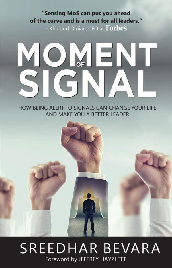 Moment of Signal: How Being Alert To Signals Can Change Your Life And Make You A Better Leader
