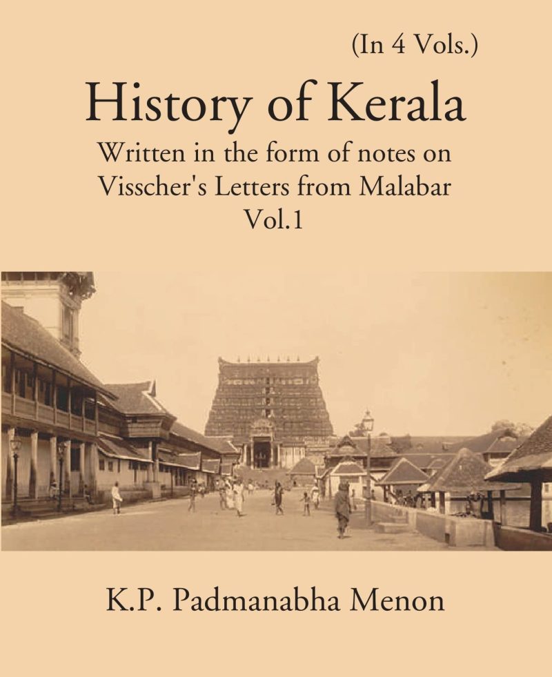 History of Kerala: Written in the Form of Notes on Visscher's Letters From Malabar (4 Vols. Set)