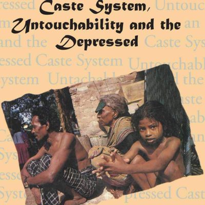 Caste System, Untouchability and the Depressed