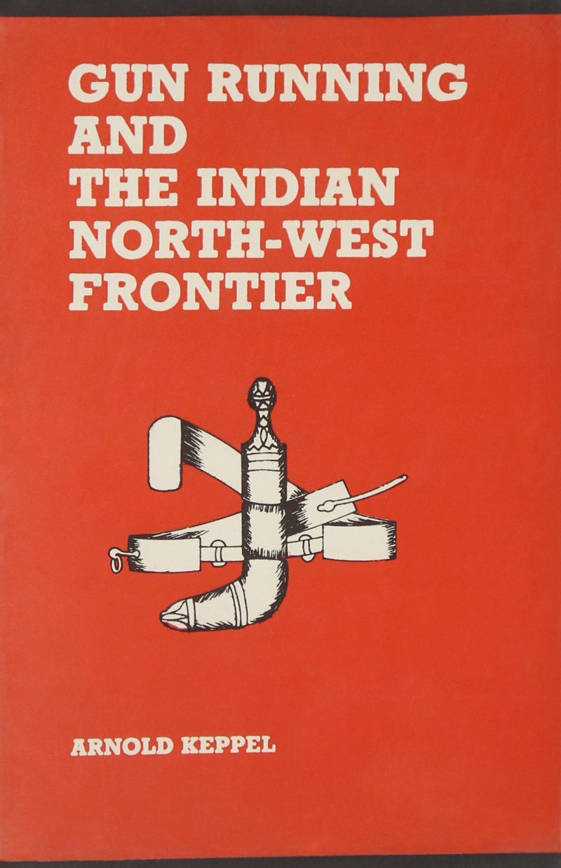Gun-Running and the Indian North-West Frontier