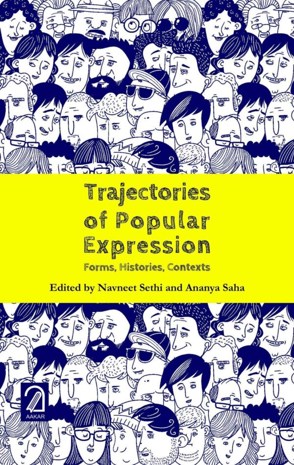 Trajectories of Popular Expression: Forms Histories Contexts