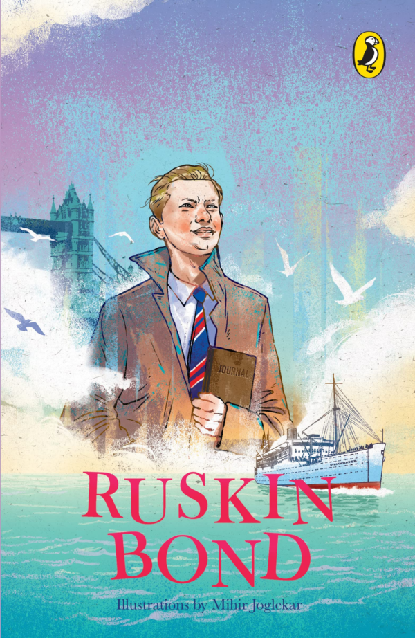 Listen to Your Heart: The London Adventure (Illustrated, Boyhood Memoir Series from Ruskin Bond)