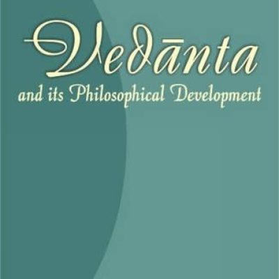 Vedanta And Its Philosophical Development