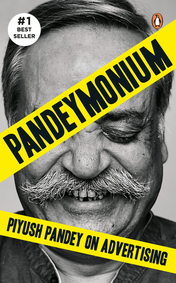 Pandeymonium: Piyush Pandey on Advertising
