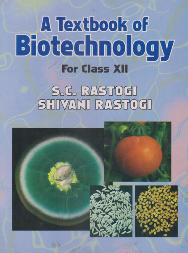 A Textbook Of Biotechnology For Class Xii