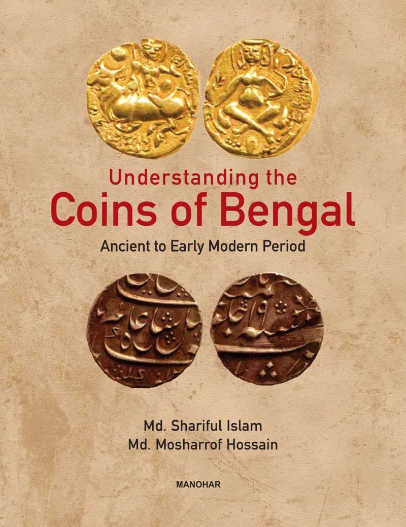 Understanding the Coins of Bengal: Ancient to Early Modern Period