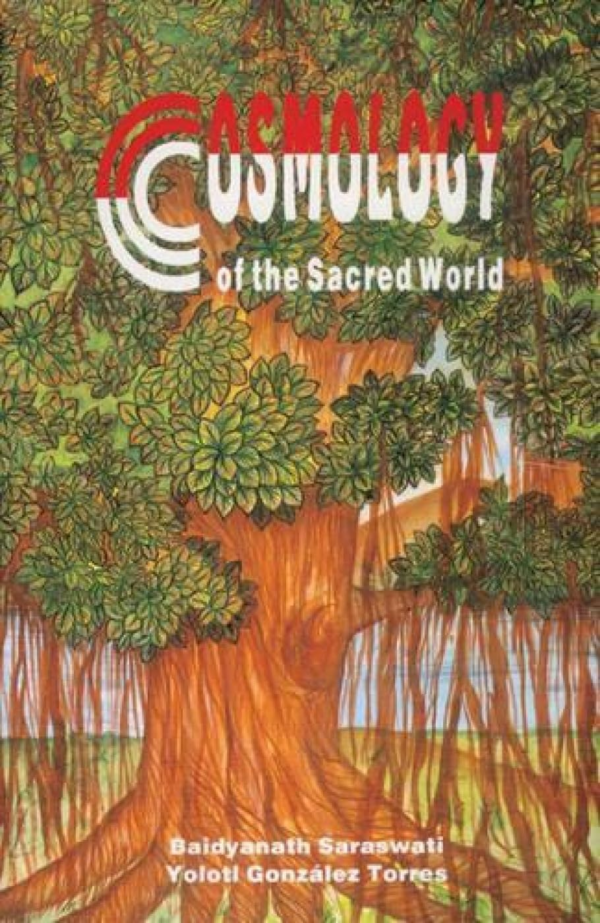Cosmology Of The Sacred World — The Vision Of The Cosmos Of Different Peoples Of The World