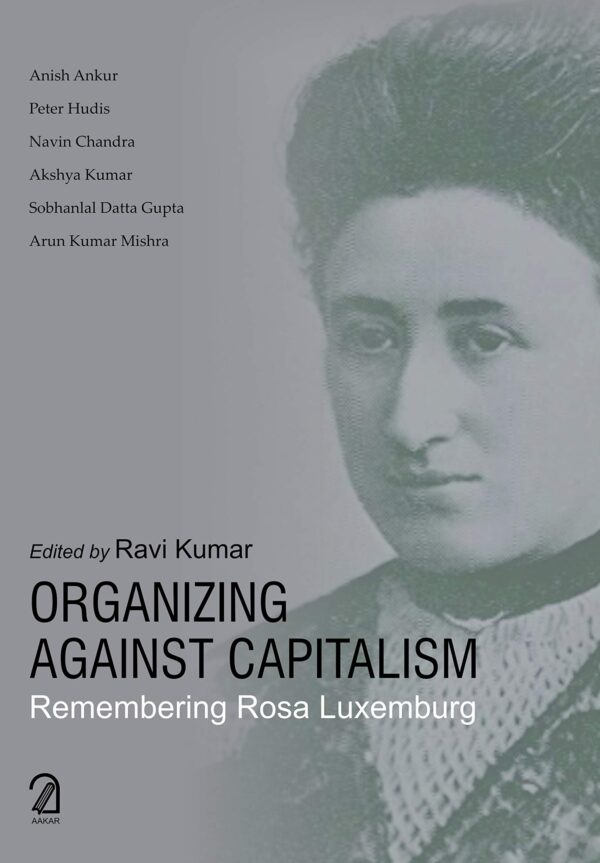 Organizing Against Capitalism: Remembering Rosa Luxemburg