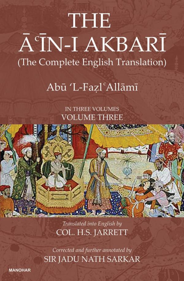 The Ain-i Akbari (The Complete English Translation) (Vol. 3)
