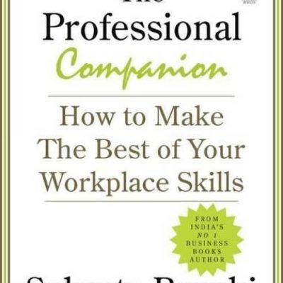 The Professional Companion: How to Make the Best of Your Workplace Skills