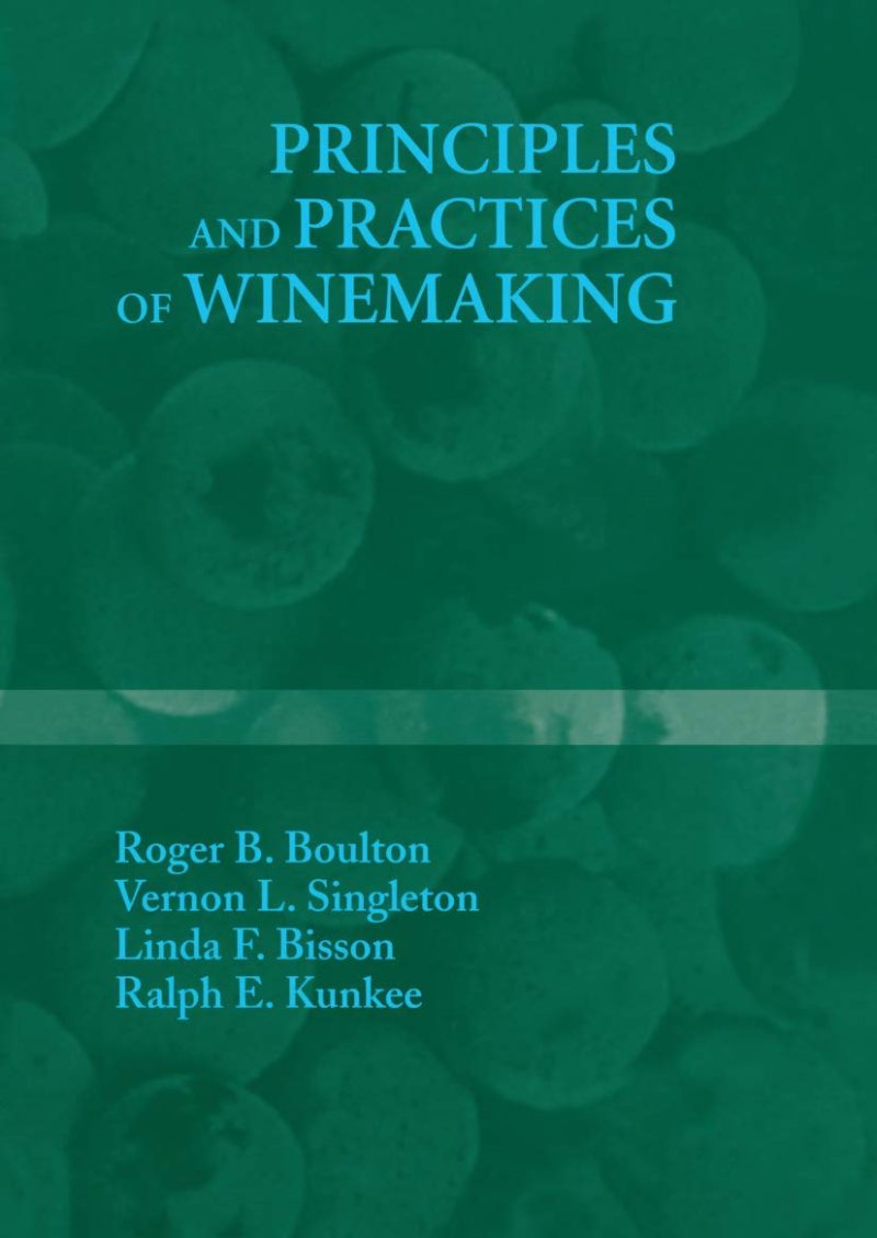 Principles And Practices Of Winemaking