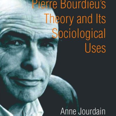 Pierre Bourdieu's theory and its sociological uses