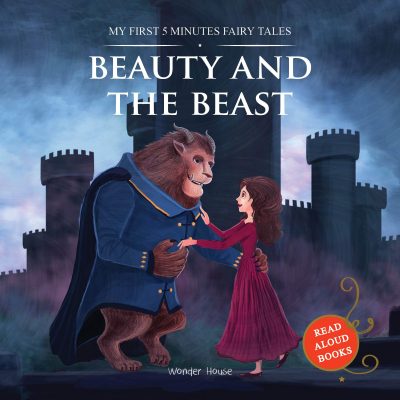 My First 5 Minutes Fairy Tales Beauty And The Beast: Traditional Fairy Tales For Children (Abridged and Retold)