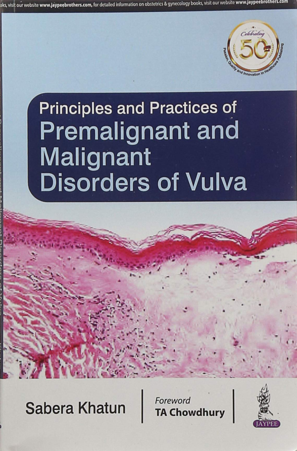Principles and Practice of Premalignant and Malignant Disorders of Vulva