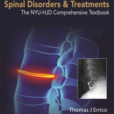 Spinal Disorders & Treatment: The NYU-HJD Comprehensive Textbook