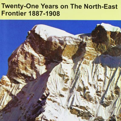 Sikhim and Bhutan: Twenty-one Years on the North-East Frontier 1887-1908