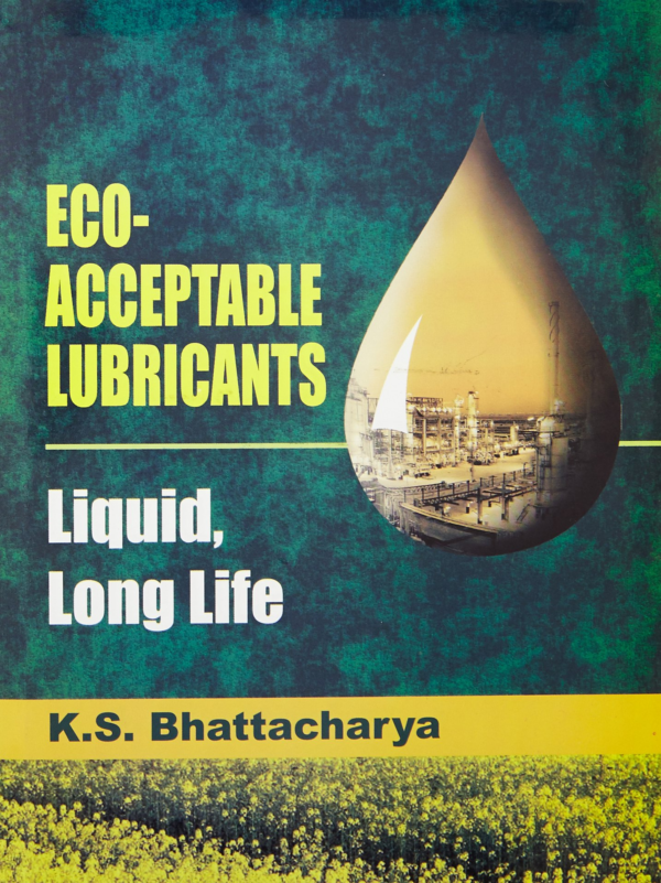 Eco-Acceptable Lubricants: Liquid, Long Life