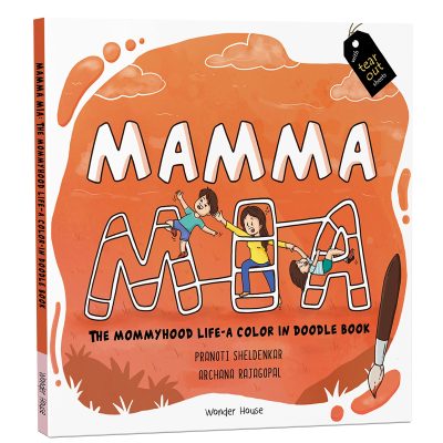 Mamma Mia : The Mommyhood Life - A Color-IN Doodle Book