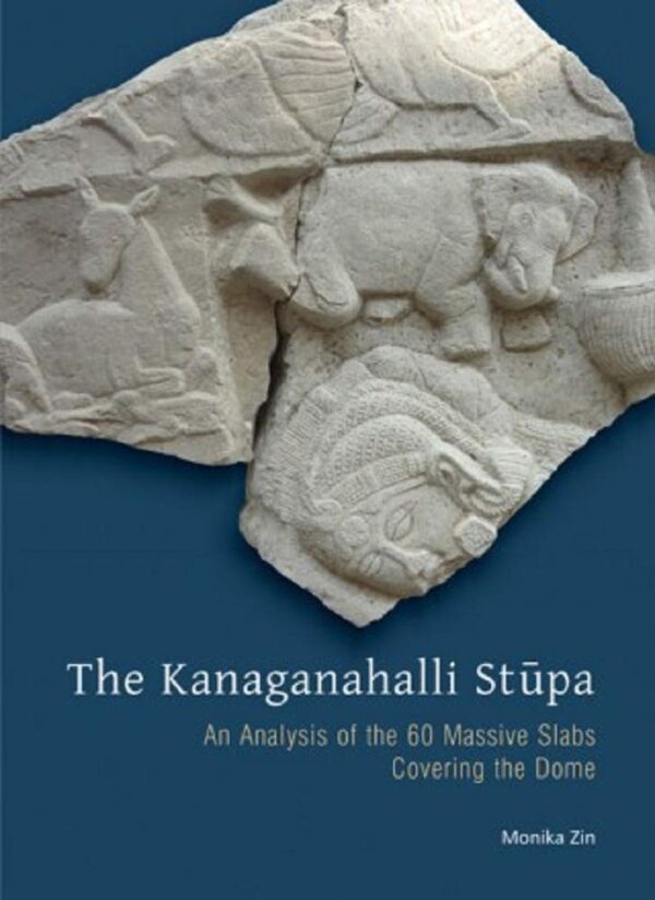THE KANAGANAHALLI STUPA : An Analysis of the 60 Massive Slabs Covering the Dome