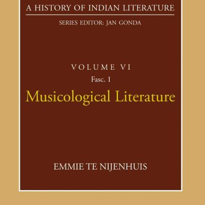 Musicological Literature (A History of Indian Literature, volume 6, Fasc. 1)