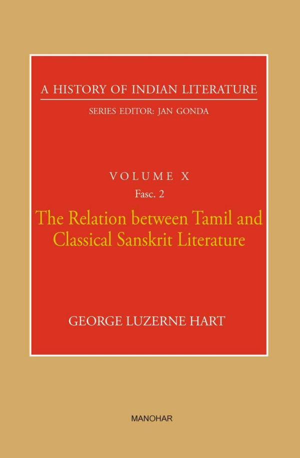 The Relation between Tamil and Classical Sanskrit Literature (A History of Indian Literature, volume 10, Fasc. 2)