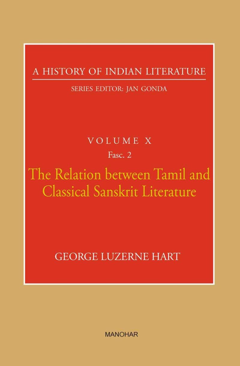 The Relation between Tamil and Classical Sanskrit Literature (A History of Indian Literature, volume 10, Fasc. 2)