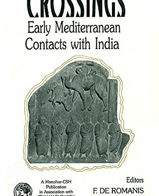 Crossings: Early Mediterranean Contacts with India