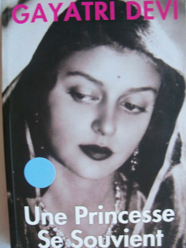 Une Princesse Se Souvient: Les Memoires de la Maharani de Jaipur