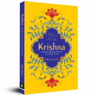 KRISHNA: Greatest Spiritual Wisdom for Tough Times