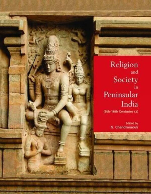 Religion and Society in Peninsular India (6th-16th Centuries CE)