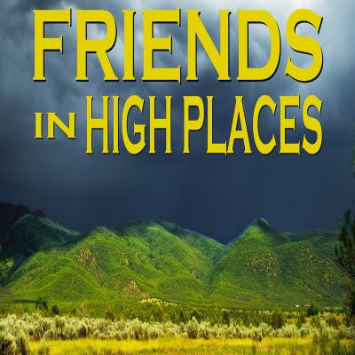 Friends In High Places