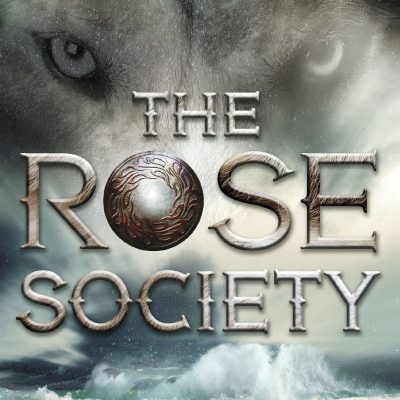 The Rose Society (The Young Elites book 2)