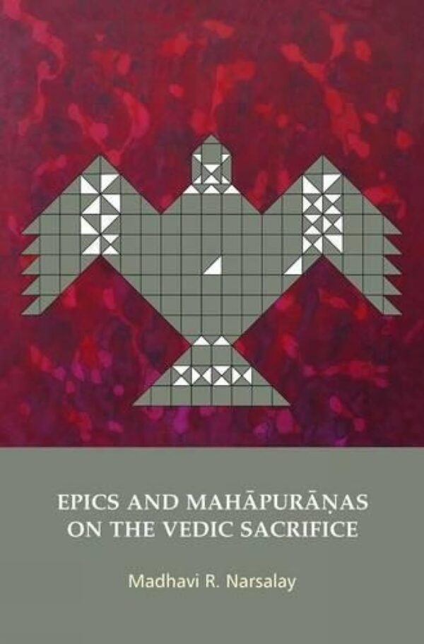 Epics and Mahapuranas on the Vedic Sacrifice