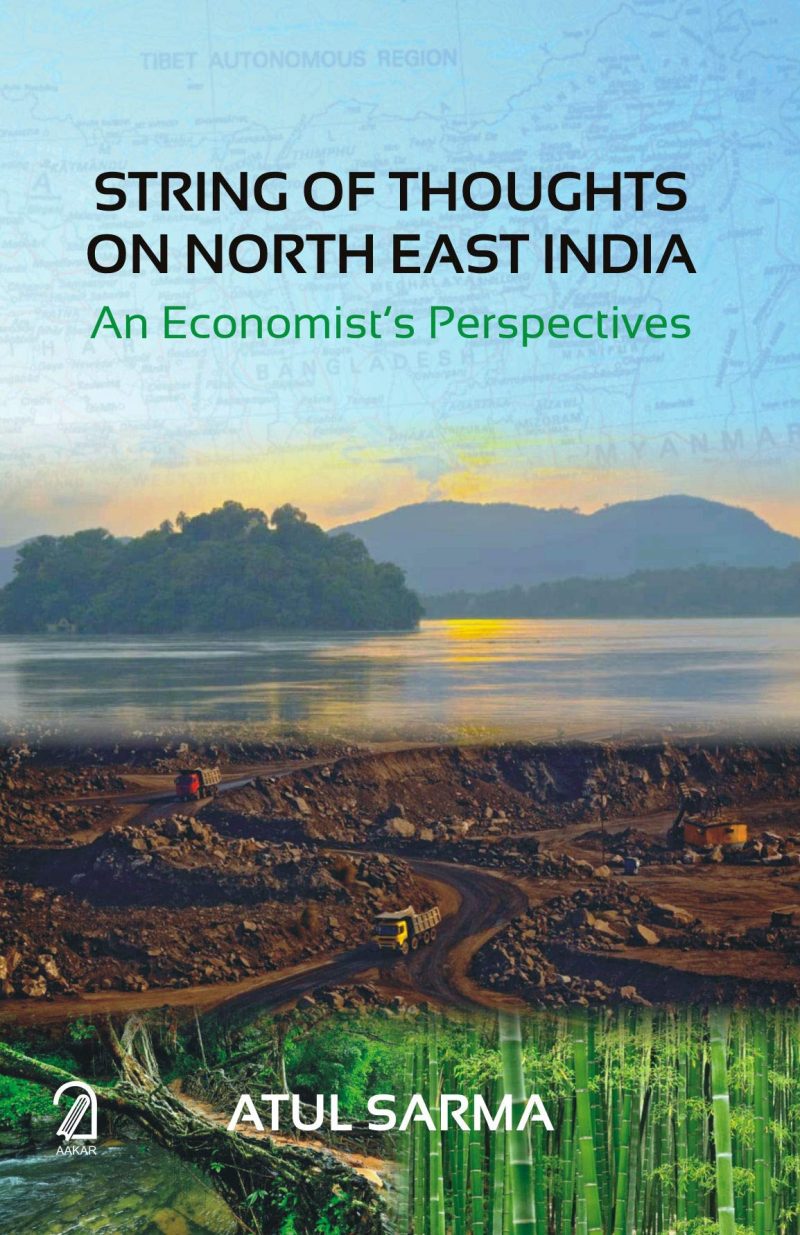 String of Thoughts on North East India: An Economists Perspectives