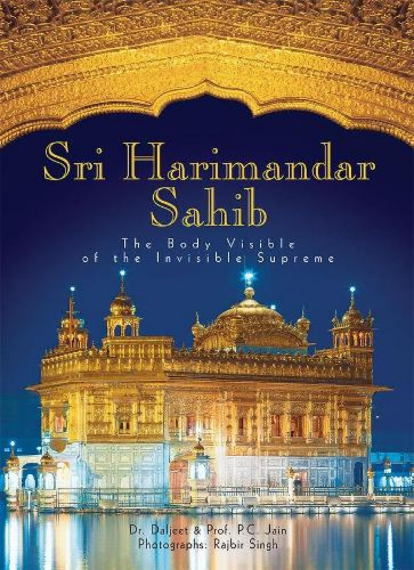 Shri Harmandar Sahib: The Body Visible of the Invisible Supreme