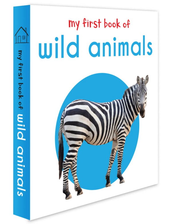 My First Book Of Wild Animals: First Board Book