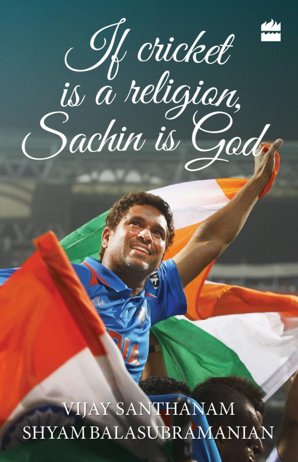 If Cricket is Religion, Sachin is God