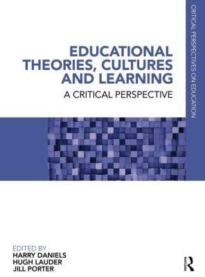 Educational Theories, Cultures and Learning: A Critical Perspective