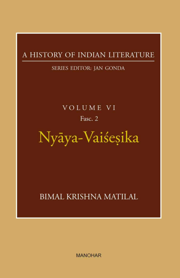 Nyaya-Vaisesika (A History of Indian Literature, volume 6, Fasc. 2)