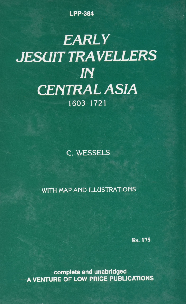 Early Jesuit Travellers in Central Asia 1603-1721