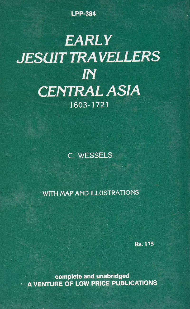 Early Jesuit Travellers in Central Asia 1603-1721