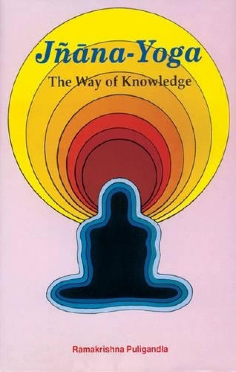 Jnana-Yoga — The Way Of Knowledge: An Analytical Interpretation