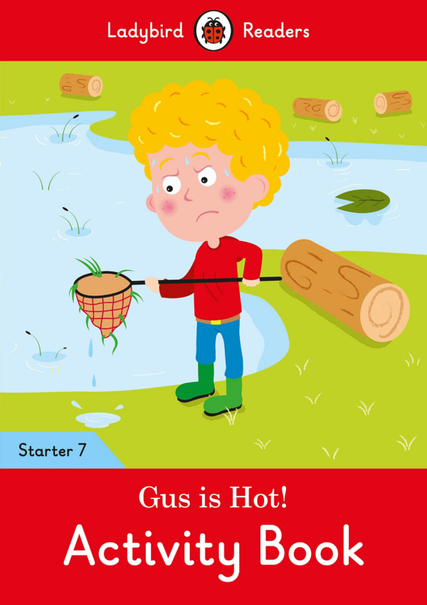 Gus Is Hot! - Ladybird Readers Starter Level 7