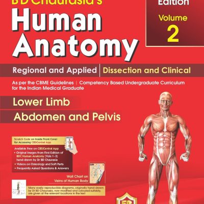 Bd Chaurasias Human Anatomy 9Ed Vol- 2 Regional And Applied Dissection & Clinical Lower Limb Abdomen And Pelvis (Pb 2023)