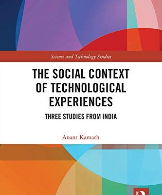 The Social Context of Technological Experiences: Three Studies from India