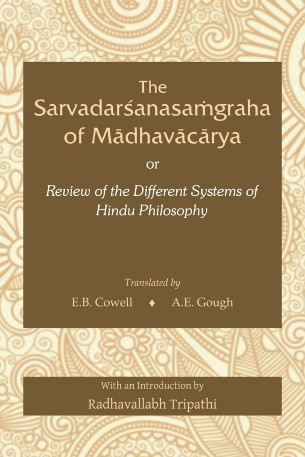 The Sarvadarshanasamgraha of Madhavacharya (Hb)