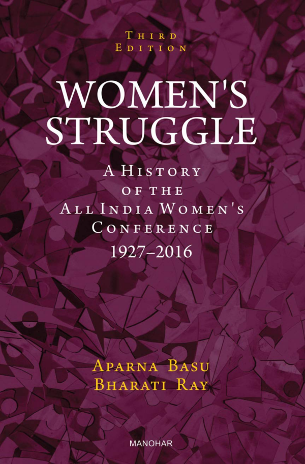 Women's Struggle: A History of the All India Women's Conference 1927-2016
