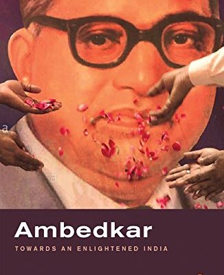 Ambedkar: Towards an Enlightened India